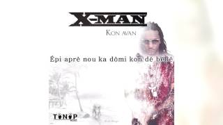 X-MAN - Kon Avan - Vidéo Lyrics