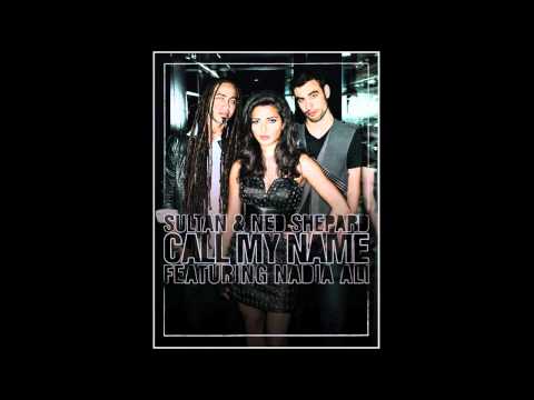 Sultan & Ned Shepard feat. Nadia Ali - Call My Name (Kaskade Remix)
