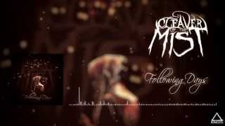 CLEAVER OF THE MIST - Following Days