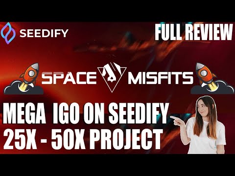 Space Misfits IGO – Mega 25xto 50x IDO to Invest In January 2022 in Seedify | full review Video