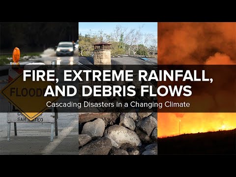 Fire, Extreme Rainfall, and Debris Flows: Cascading Disasters in a Changing Climate