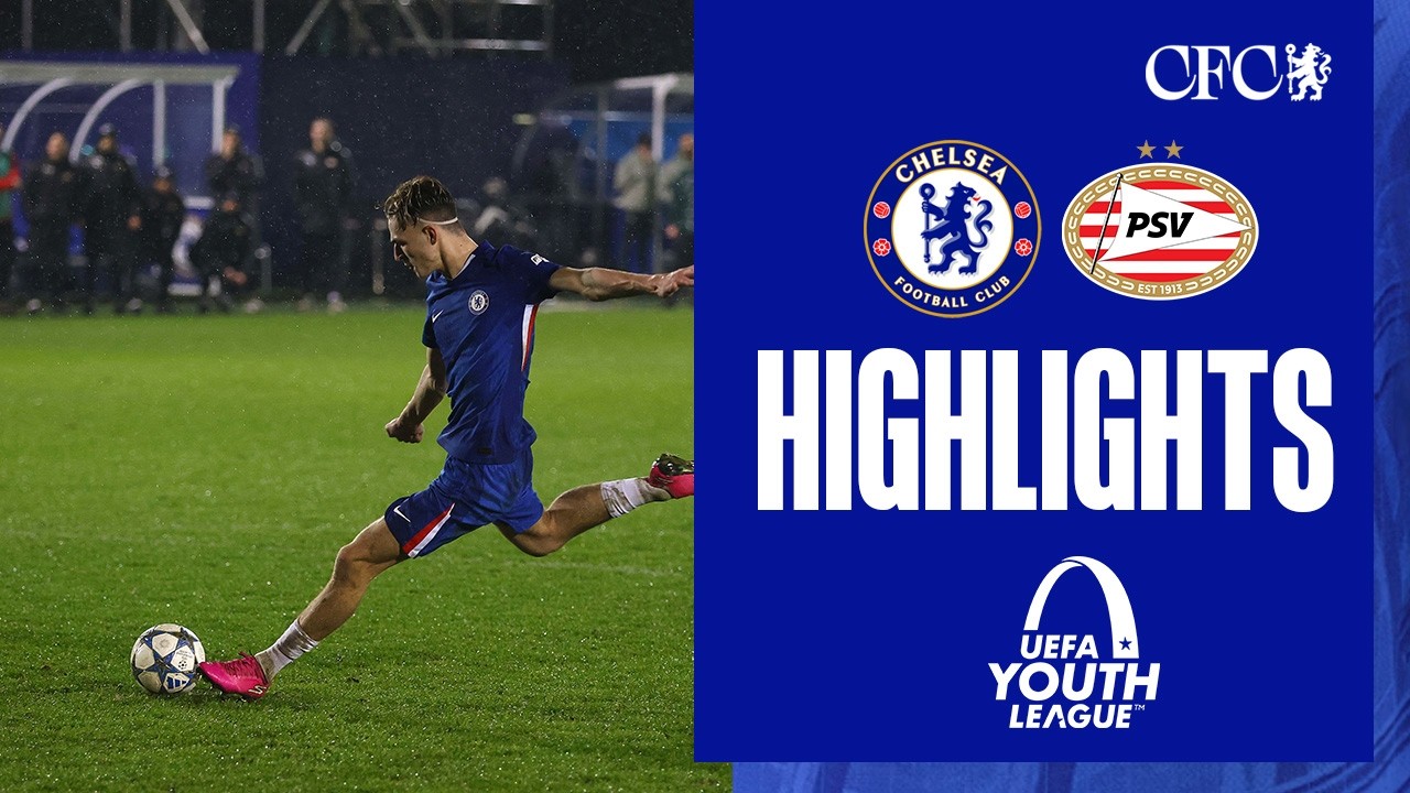 Chelsea U19 vs PSV Eindhoven U19 Highlights