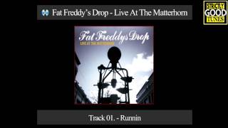 Fat Freddy&#39;s Drop - Live At The Matterhorn - 01 - Runnin