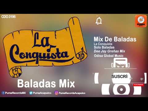 Mix De Baladas #1 - La Conquista - Solo Baladas - Odisa Global Music