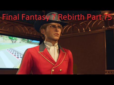 FINAL FANTASY VII REBIRTH Part 75