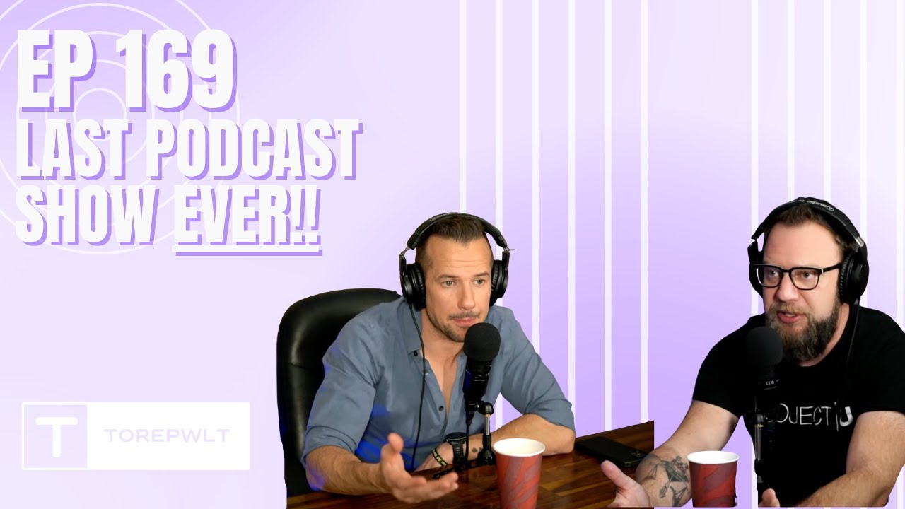 Ep 169 - Last Podcast Show EVER!!