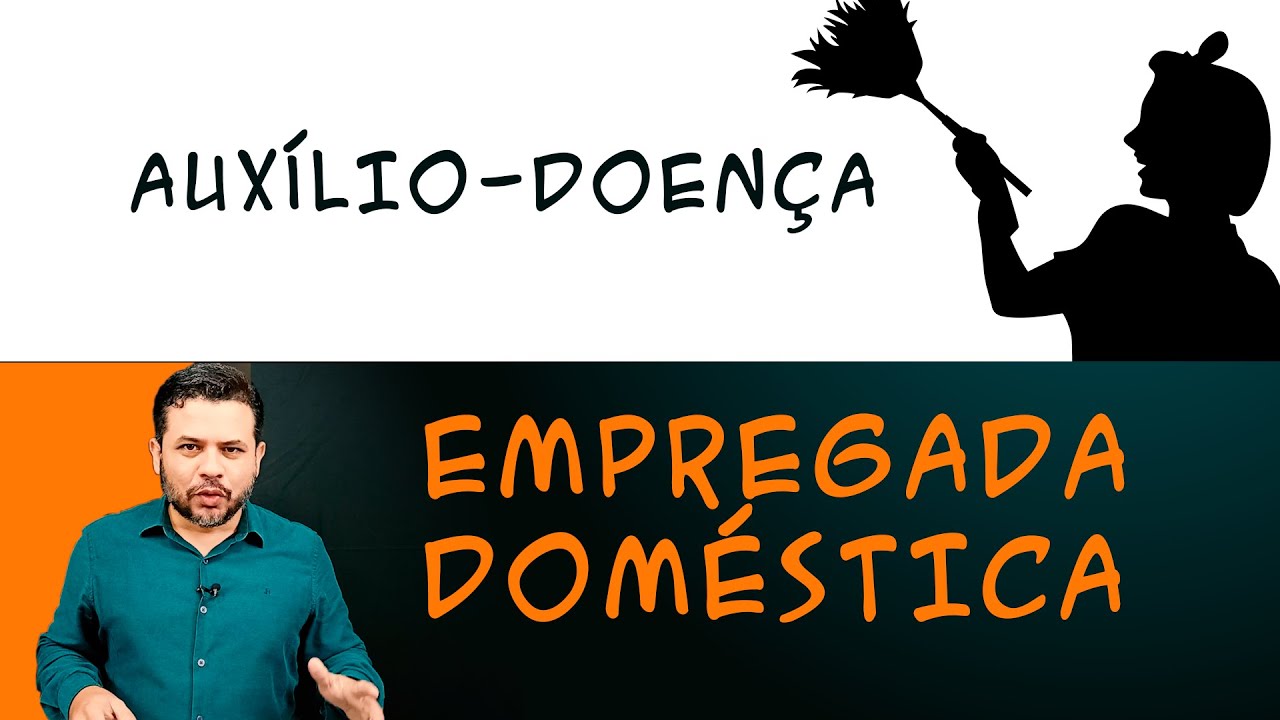 Auxílio doença para empregada doméstica