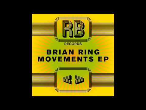 Brian Ring - Feel What You Want (Original Mix)