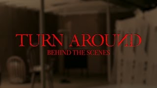 Turn Around - Behind The Scenes Clip #1
