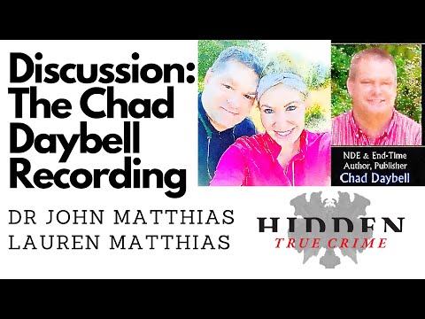 Criminal Psychologist talks CHAD DAYBELL RECORDING (DR JOHN and Lauren Matthias)