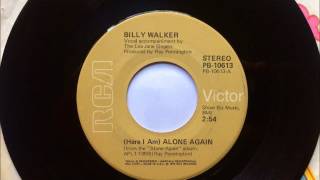(Here I Am) Alone Again , Billy Walker , 1976