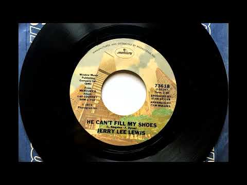 He Can't Fill My Shoes , Jerry Lee Lewis , 1974