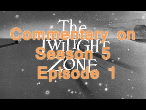 Twilight Zone commentary - Season 5 - Episode 1 - In Praise of Pip
