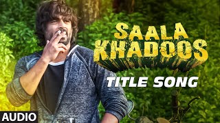 SAALA KHADOOS Title Song (Full Audio) | R. Madhavan, Ritika Singh | T-Series