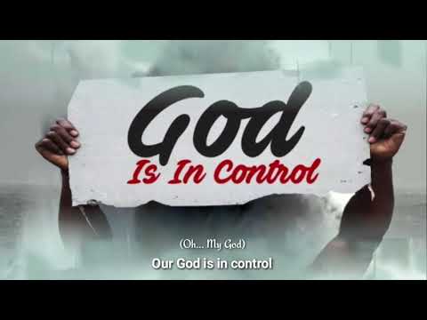 GOD IS IN CONTROL - Ani Thomas (Lyric Video) feat. Favour Paul & Dani Andi