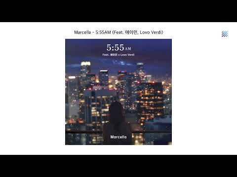 [Official Audio] Marcella - 5:55AM (Feat. 에이민, Lovo Verdi)