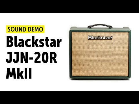 Blackstar JJN-20R MkII (Combo) - Sound Demo (no talking)