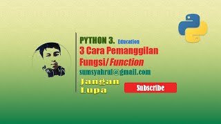 Python #Indonesia 12.1 - 3 Cara Pemanggilan Fungsi/Function