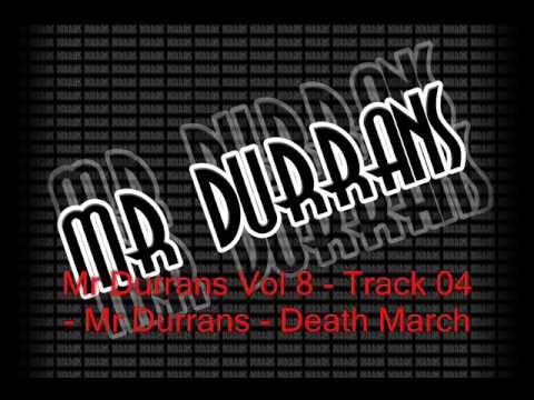 Mr Durrans Vol 8 - Track 04 - Mr Durrans - Death March
