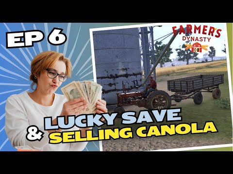 Farmer's Dynasty - ep6 - Canola lucky save