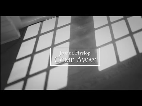 Joshua Hyslop - Come Away [Live] [Lyrics] In Deepest Blue