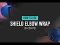 [하우 투 유즈] 쉴드 엘보우랩 사용법 알아보기! [How To Use : SHELD ELBOW WRAP]