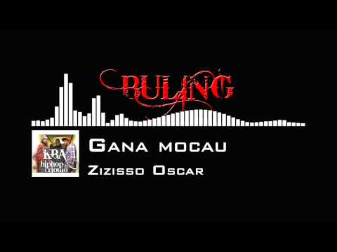Gana mocau - Zizisso Oscar