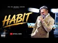 Habit Inspired By Yo Yo Honey Singh