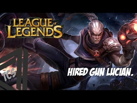 League Of Legends - Hired Gun Lucian - Gameplay/Commentary