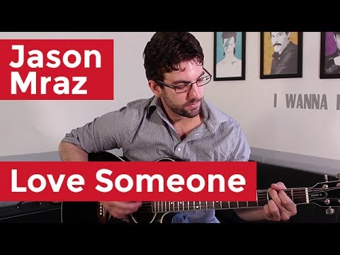 Jason Mraz - Love Someone (Guitar Chords & Lesson) by Shawn Parrotte