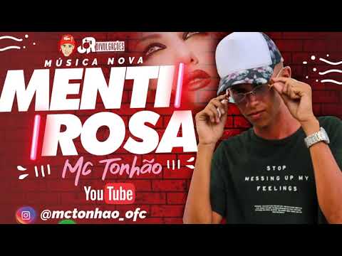 MC TONHÃO - MENTIROSA - MUSICA NOVA