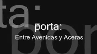 Porta Entre avenidas y aceras Letras video Oficial