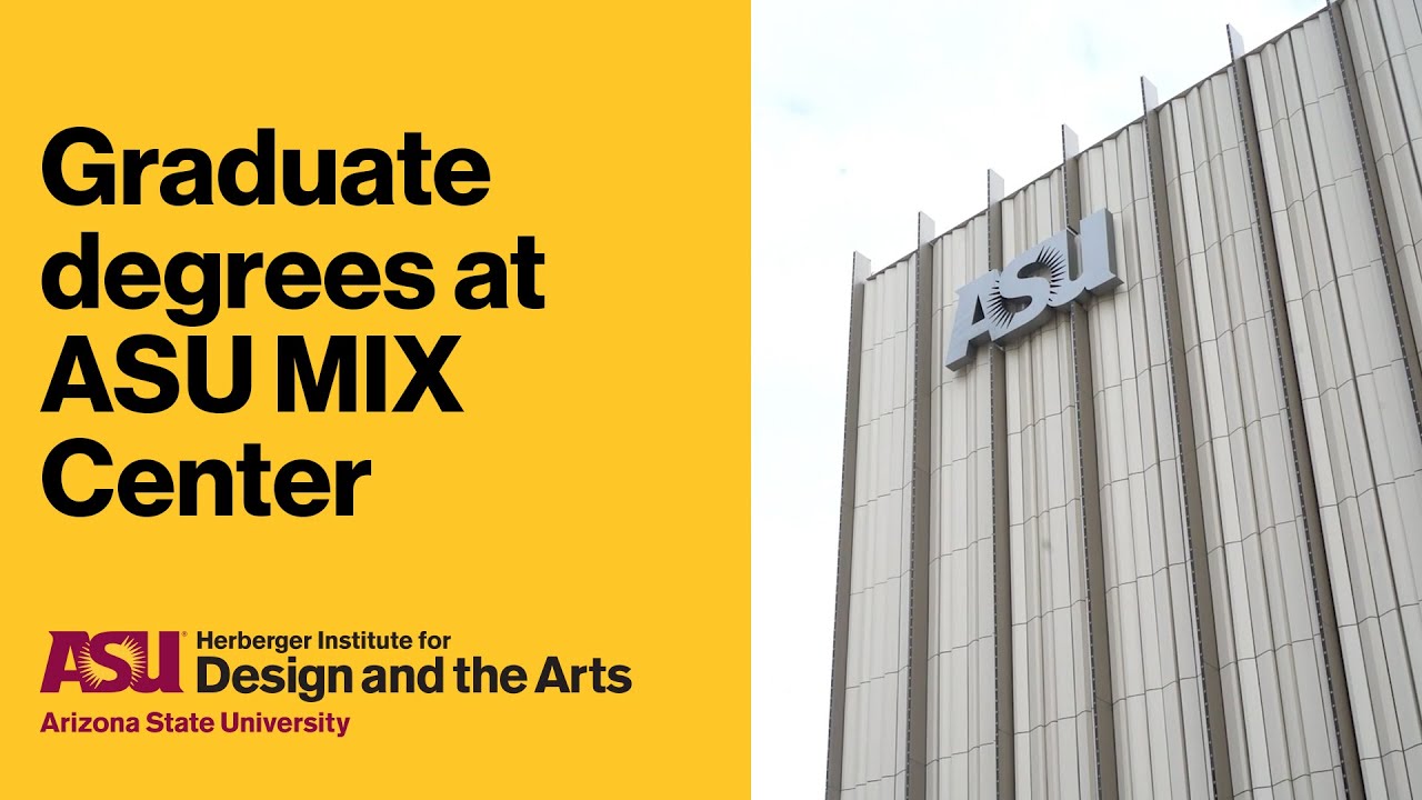 Graduate degrees at ASU MIX Center