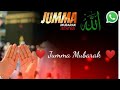Jumma Mubarak Whatsapp Status 2020 New Jumma Mubarak Whatsapp Status 30 Sec Jummah Mubarik Tiktok