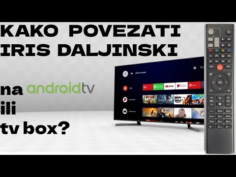 KAKO povezati IRIS daljinski sa ANDROID tv-om ili android boksom ? Kakav je u odnosu na EON?