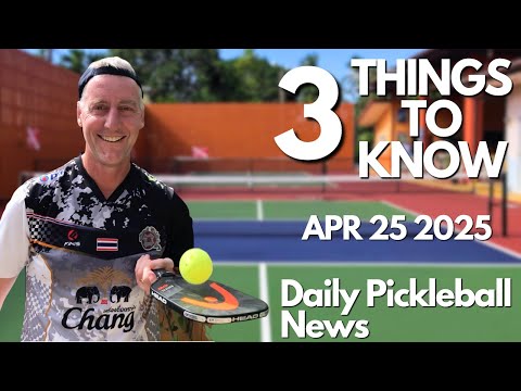 April 25 2025 Pickleball News