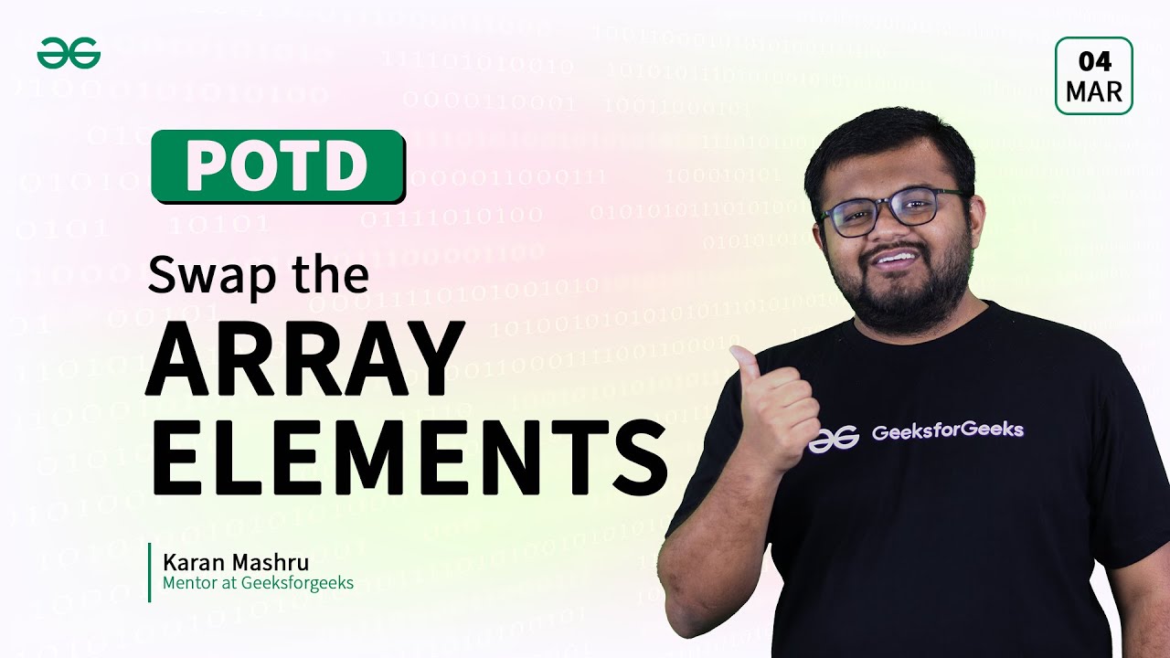 POTD- 04/03/2024 | Swap the array elements | Problem of the Day | GeeksforGeeks