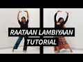 Raataan Lambiyan TUTORIAL Munira Choreography