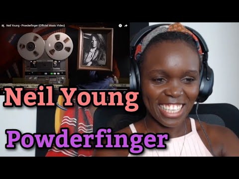 FIRST TIME HEARING Neil Young - Powderfinger