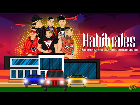 Habituales -  Jadiel Roman x Bayron Fire x Belyko x Nathaniel x Uzbell x Araya Jairo (Video Oficial)