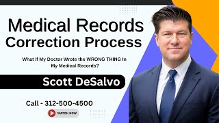 "What If My Doctor Wrote The WRONG THING In My Medical Records?" [Call - 312-500-4500]