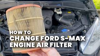 Ford S-Max 2.2 TDCi | How to Replace the Engine Air Filter