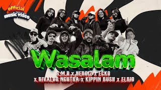 Download lagu WASALAM_R.M.D x Heroiz x Ecko x Rivaldo Ngutra x Kippin Rush x eLrio mp3