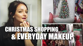 EVERYDAY MAKEUP ROUTINE & CHRISTMAS SHOPPING