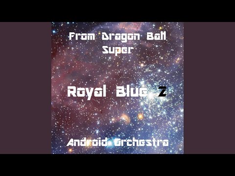 Royal Blue 2 (From "Dragon Ball Super")
