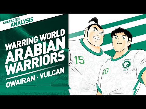 Character Analysis Owairan & Vulcan - Captain Tsubasa Dream Team [Arabian Warriors Banner]