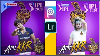 IPL Photo Editing KKR /PicsArt & Lightroom Photo Edit Tutorial 2020 / Panthar Edit Sagor