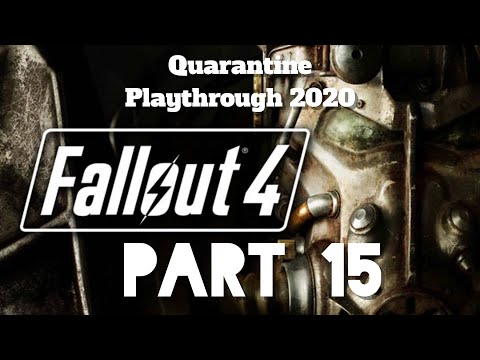 Fallout 4 : Survival Mode | Part 15 | Quarantine Playthrough 2020