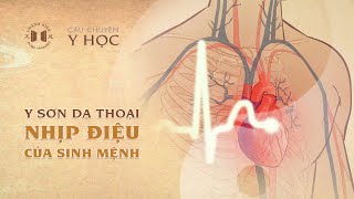 Nhịp điệu của sinh mệnh | Y Sơn dạ thoại