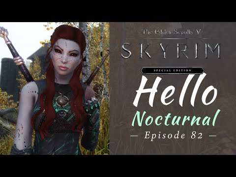 Skyrim Special Edition | Hello Nocturnal | Modded Skyrim Let's Play Episode 82